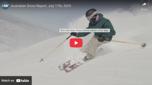 Australian Video Snow Report, Thursday July 17th, 2025